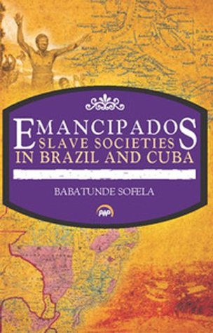 Emancipados: Slave Societies in Brazil and Cuba (Hardcover)