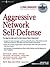 Aggressive Network Self-Def...