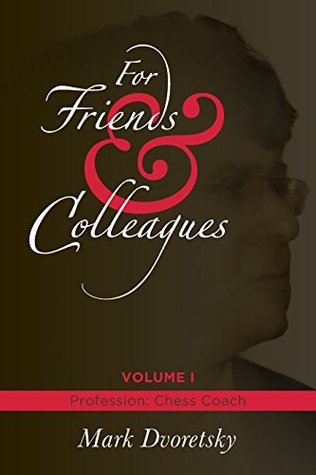 For Friends & Colleagues: Volume 1: Profession - Chess Coach (Kindle Edition)