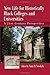 New Life for Historically Black Colleges and Universities by Vann R. Newkirk New Life for Historically Black Colleges and Universities by Vann R. Newkirk