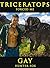 Triceratops Forced Me Gay: (Dinosaur Erotica)