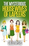 The Mysterious Housewives of Lapeers The Mysterious Housewives of Lapeers