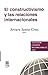 El constructivismo y las relaciones internacionales (Colección de Estudios internacionales nº 1) (Spanish Edition)