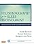 Polysomnography for the Sleep Technologist: Instrumentation, Monitoring, and Related Procedures