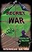 SECRET WAR by J. Yelton