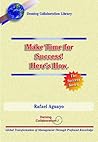 Make Time for Success! Here's How. Make Time for Success! Here's How.
