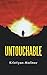Untouchable