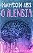 O Alienista by Machado de Assis