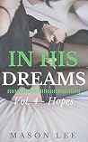 In His Dreams: Vol. 4 - Hopes