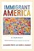 Immigrant America by Alejandro Portes Immigrant America by Alejandro Portes