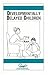 Developmentally Delayed Children: A Parent Guide to Early Identification & Treatment (Parent & Student Educational Materials Book 7)