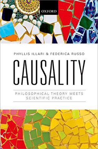 Causality: Philosophical Theory meets Scientific Practice (Kindle Edition)