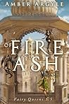 Of Fire and Ash by Amber Argyle
