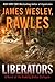 Liberators: A Novel of the Coming Global Collapse (Coming Collapse)