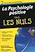 La Psychologie positive Pour les Nuls