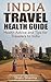 India Travel Health Guide: Health Advice and Tips for Travelers to India