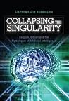 Collapsing the Singularity: Bergson, Gibson and the Mythologies of Artificial Intelligence