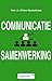 Communicatie & Samenwerking: Vaardigheden, inzichten, checklists en instrumenten (Dutch Edition)