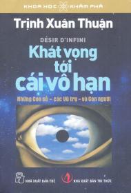 Khát vọng tới cái vô hạn: Những con số-Các vũ trụ- và Con Người (Paperback)