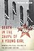 Death in the Shape of a Young Girl: Women's Political Violence in the Red Army Faction