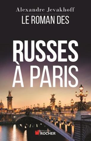 Le roman des Russes à Paris