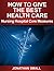 Nursing Book on How to Give the Best Health Care by Jonathan   Small