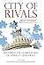 City of Rivals by Jason Grumet