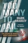 Too Many to Jail: The story of Iran's new Christians