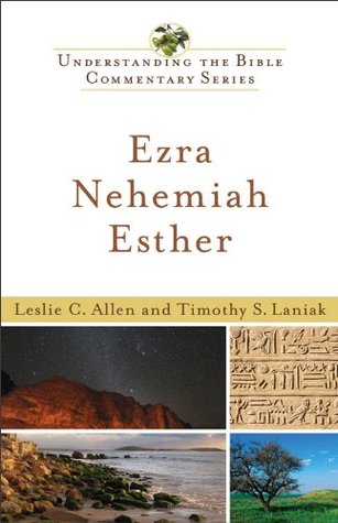Ezra, Nehemiah, Esther (Understanding the Bible Commentary Series)