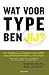 Wat voor type ben jij?