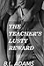 The Teacher's Lusty Reward (teacher student erotica)