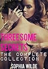 Threesome Secrets: The Complete Collection