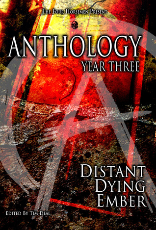 Anthology, Year Three: Distant Dying Ember