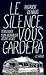 Le silence vous gardera
