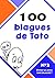 100 blagues de Toto: Dites-le avec une blague ! - Tome 2 (French Edition)