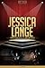 Jessica Lange Unauthorized & Uncensored (All Ages Deluxe Edition with Videos)