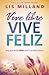 Vive libre, vive feliz by Lis Milland