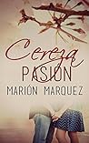 Cereza pasión by Marión Marquez