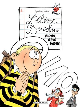 L'Elève Ducobu - tome 19 - Ducobu, élève modèle (French Edition)