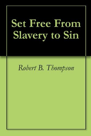 Set Free From Slavery to Sin