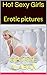 Hot Sexy Girls: Erotic pictures
