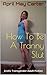 How To Be A Tranny Slut: Er...