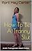 How To Be A Tranny Slut: Erotic Transgender Adult Fiction
