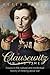 Clausewitz in His Time: Ess...