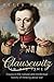 Clausewitz in His Time by Peter Paret