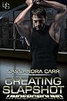 Creating Slapshot by Cassandra Carr