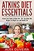 Atkins Diet Essentials: A Q...