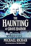 The Haunting at Grays Harbor