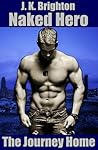 Naked Hero - The Journey Home (Naked Hero, #2)