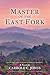 Master of the East Fork